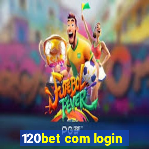 120bet com login